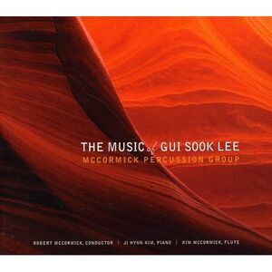 McCormick Percussion Ensemble - Music of Gui Sook Lee  CD
